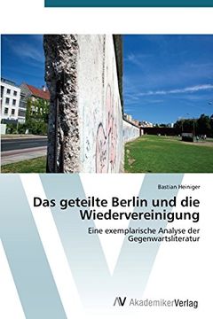 portada Das geteilte Berlin und die Wiedervereinigung