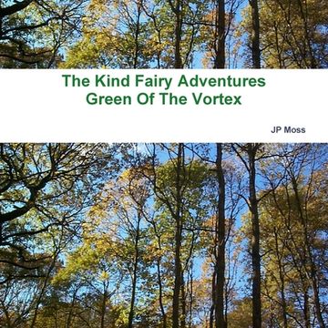 portada The Kind Fairy Adventure`s, Green of the Vortex (en Inglés)