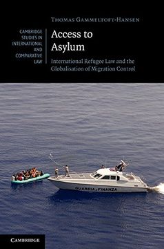 portada Access to Asylum: International Refugee law and the Globalisation of Migration Control (Cambridge Studies in International and Comparative Law) (en Inglés)