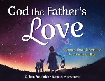 portada God the Father's Love: A Journey Through Scripture for Catholic Families (en Inglés)