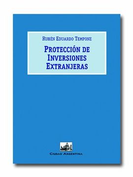Protección de Inversiones Extranjeras (in Spanish)