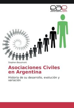 portada Asociaciones Civiles en Argentina: Historia de su desarrollo, evolución y variación