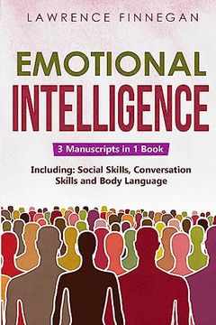 portada Emotional Intelligence: 3-In-1 Guide to Master Self-Awareness, Conflict Management, how to Overcome Fear & Anxiety (Communication Skills) (en Inglés)