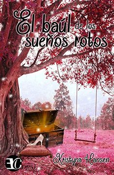 portada El Baúl de los Sueños Rotos (in Spanish)