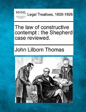 portada the law of constructive contempt: the shepherd case reviewed. (en Inglés)
