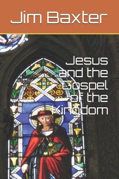 portada Jesus and the Gospel of the Kingdom (in English)