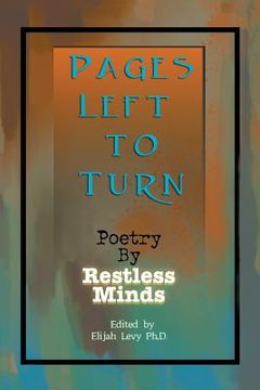 portada Pages Left to Turn: Poetry by Restless Minds (en Inglés)