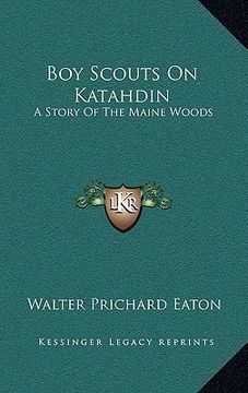 portada boy scouts on katahdin: a story of the maine woods (in English)