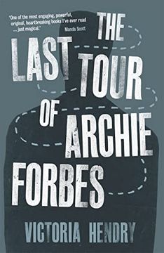 The Last Tour of Archie Forbes (en Inglés)