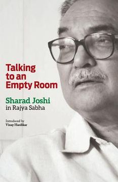 portada Talking to an Empty Room: Sharad Joshi in Rajya Sabha (en Inglés)