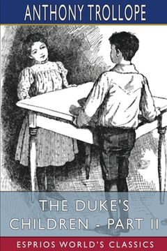 portada The Duke's Children - Part II (Esprios Classics) (in English)