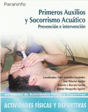 Primeros auxilios y socorrismo acuático. Prevención e intervención