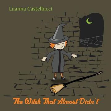 portada The Witch That Almost Didn't (en Inglés)