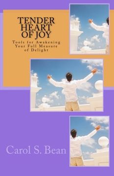 portada Tender Heart of Joy: Tools for Awakening Your Full Measure of Delight