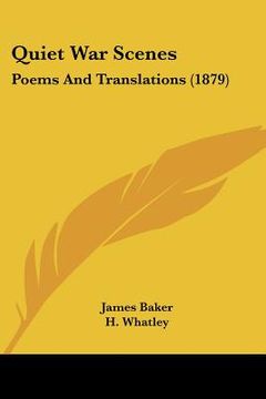 portada quiet war scenes: poems and translations (1879) (in English)