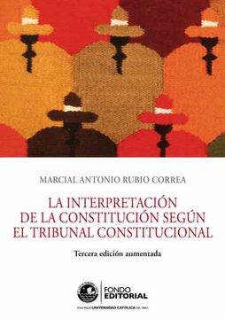 portada La Interpretación de la Constitución Según el Tribunal Constitucional