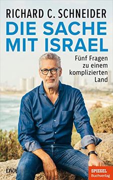 portada Die Sache mit Israel: Fünf Fragen zu Einem Komplizierten Land - ein Spiegel-Buch (in German)