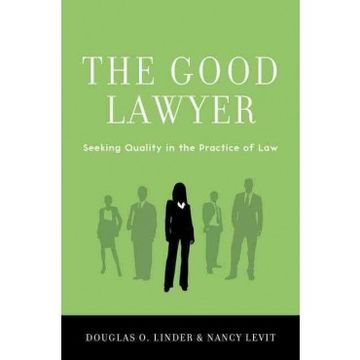 portada The Good Lawyer: Seeking Quality in the Practice of law (en Inglés)