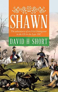 portada Shawn: The Adventures of an Irish Immigrant to the us in the Late 19c (en Inglés)