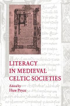 portada Literacy Medieval Celtic Societies (Cambridge Studies in Medieval Literature) (en Inglés)