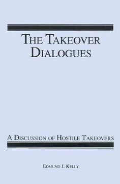 portada the takeover dialogues: a discussion of hostile takeovers (in English)