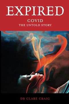 portada Expired: Covid the Untold Story (en Inglés)