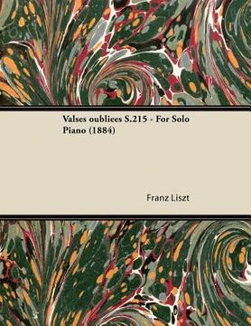portada valses oubli es s.215 - for solo piano (1884) (in English)