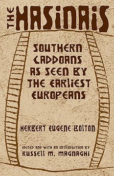portada the hasinais: southern caddoans as seen by the earliest europeans (en Inglés)