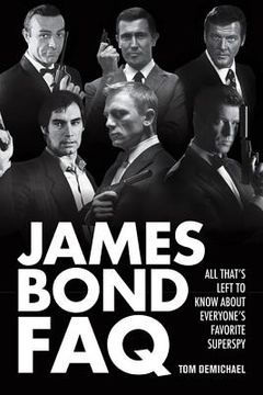 portada James Bond Faq: All That's Left to Know About Everyone's Favorite Superspy 