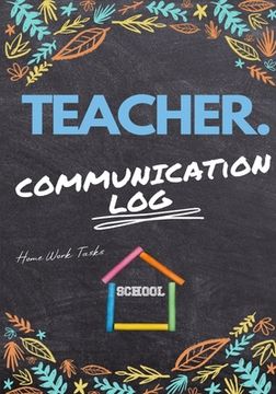 portada Teacher Communication Log: Log all Student, Parent, Emergency Contact and Medical/Health Details 7 x 10 Inch 110 Pages