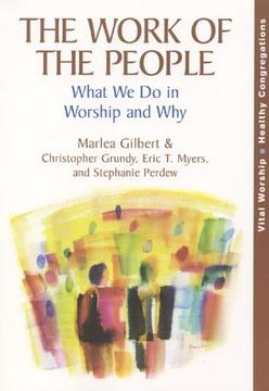 portada The Work of the People: What We Do in Worship and Why (en Inglés)
