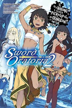 portada Is It Wrong to Try to Pick Up Girls in a Dungeon? On the Side: Sword Oratoria, Vol. 2 (light novel)