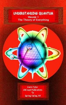 portada Understanding Quantum: Volume 3 The Theory of Everything (en Inglés)