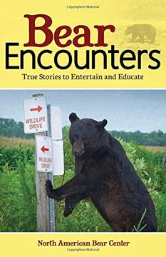 portada Bear Encounters: True Stories to Entertain and Educate (en Inglés)