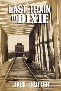 portada Last Train to DIxie (in English)