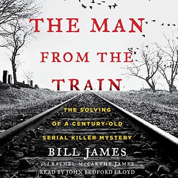 portada The man From the Train: The Solving of a Century-Old Serial Killer Mystery ()