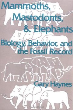 portada Mammoths, Mastodonts, and Elephants Paperback: Biology, Behavior and the Fossil Record (en Inglés)