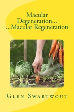 portada Macular Degeneration. Macular Regeneration: Volume 3 (Natural Vision & eye Care) (en Inglés)