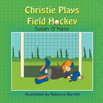 portada Christie Plays Field Hockey (en Inglés)