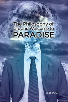 portada The Philosophy of Life and Welcome to Paradise (en Inglés)