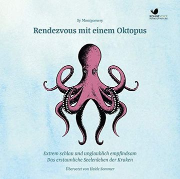 portada Rendezvous mit Einem Oktopus: Extrem Schlau und Unglaublich Empfindsam: Das Erstaunliche Seelenleben der Kraken (2 mp3 Cds, Ungekürzte Hörbuchfassung) (in German)