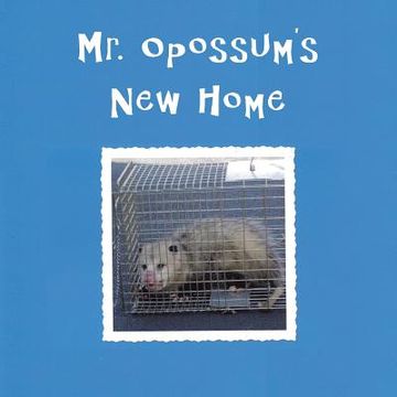 portada Mr. Opossum's New Home (en Inglés)