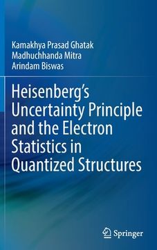 portada Heisenberg's Uncertainty Principle and the Electron Statistics in Quantized Structures (en Inglés)