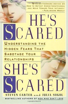 portada He's Scared, She's Scared: Understanding the Hidden Fears That Sabotage Your Relationships (in English)
