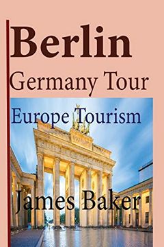 portada Berlin, Germany Tour (en Inglés)