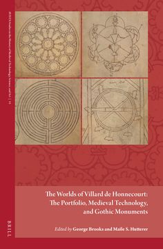 portada The Worlds of Villard de Honnecourt: The Portfolio, Medieval Technology, and Gothic Monuments (en Inglés)