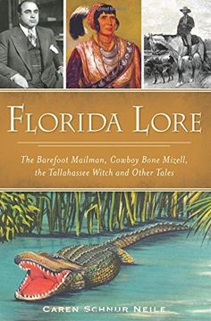 portada Florida Lore: The Barefoot Mailman, Cowboy Bone Mizell, the Tallahassee Witch and Other Tales (American Legends) (in English)