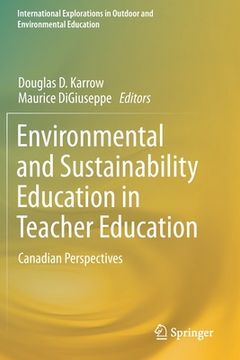 portada Environmental and Sustainability Education in Teacher Education: Canadian Perspectives (en Inglés)