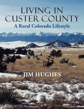 portada living in custer county: a rural colorado lifestyle (en Inglés)