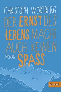 portada Der Ernst des Lebens Macht Auch Keinen Spaß: Roman (en Alemán)